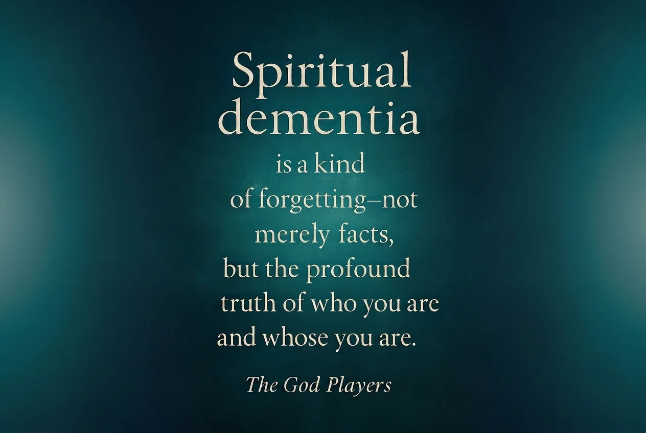 Spiritual Dementia Part 2